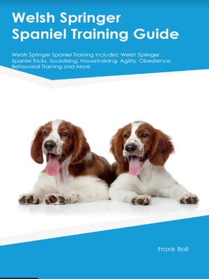 cover image of Welsh Springer Spaniel Training Guide Welsh Springer Spaniel Training Includes